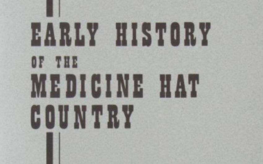 Early-History-of-the-Medicine-Hat-Country